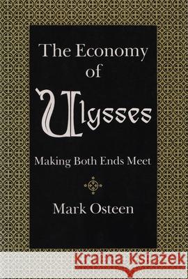 Economy of Ulysses: Making Both Ends Meet Osteen, Mark 9780815626619 Syracuse U.P - książka