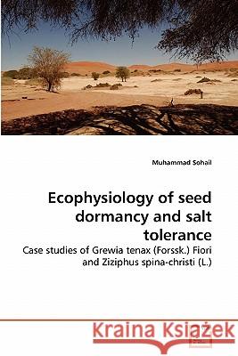 Ecophysiology of seed dormancy and salt tolerance Sohail, Muhammad 9783639285598 VDM Verlag - książka