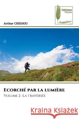 Ecorché par la lumière Chidjou, Arthur 9786208853877 Éditions Muse - książka
