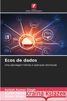 Ecos de dados Singh, Ashish Kumar, Mewada, Arvind, Singh, Avjeet 9786208799694 Edições Nosso Conhecimento - książka