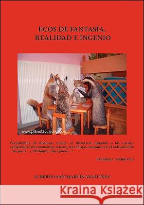 Ecos de Fantasia, Realidad E Ingenio San Martin Martinez, Alberto 9781425173388 Trafford Publishing - książka