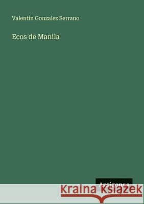 Ecos de Manila Valentin Gonzale 9783386903844 Antigonos Verlag - książka