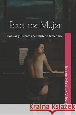 Ecos de mujer Velazquez Ricardo Martinez Velazquez 9798787963427 Independently published - książka
