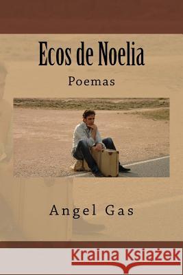Ecos de Noelia Angel Gas 9781519314598 Createspace Independent Publishing Platform - książka