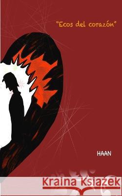 Ecos del Corazon Harold Antonio Aguirre Nunez Haan   9798376107577 Independently Published - książka