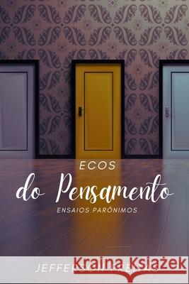 Ecos do Pensamento: Ensaios Parônimos Jefferson Freitas 9798335813433 Independently Published - książka