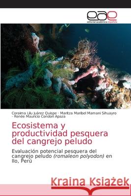 Ecosistema y productividad pesquera del cangrejo peludo Ju Maritza Maribel Maman Renee Mauricio Condor 9786200389428 Editorial Academica Espanola - książka