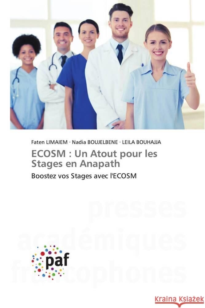 ECOSM : Un Atout pour les Stages en Anapath Limaiem, Faten, BOUJELBENE, Nadia, BOUHAJJA, Leila 9783841637949 Presses Académiques Francophones - książka