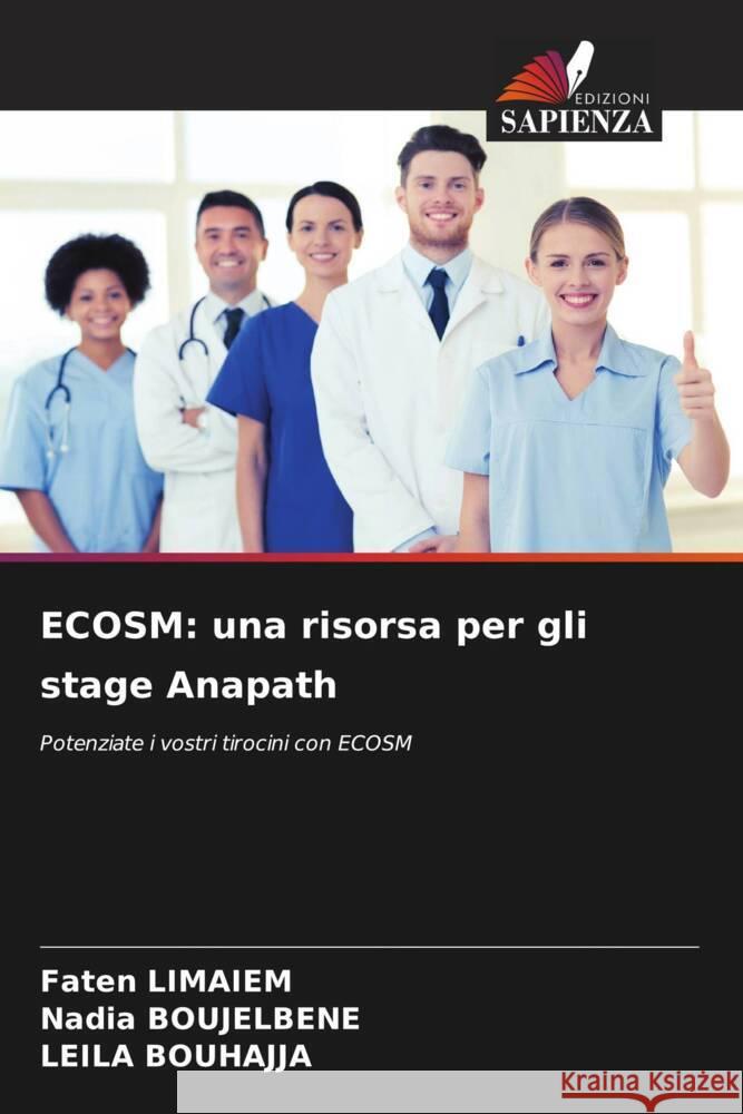 Ecosm: una risorsa per gli stage Anapath Faten Limaiem Nadia Boujelbene Leila Bouhajja 9786208278113 Edizioni Sapienza - książka
