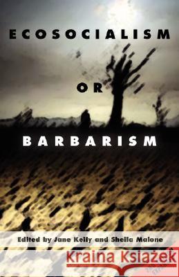 Ecosocialism or Barbarism - Expanded Second Edition Michael Lowy, Jane Kelly, Shelia Malone 9780902869882 Resistance Books - książka