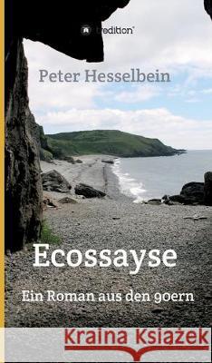 Ecossayse Hesselbein, Peter 9783748297581 Tredition Gmbh - książka