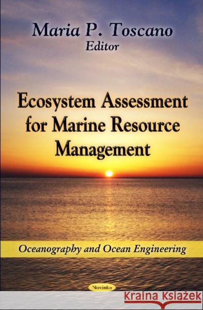 Ecosystem Assessment for Marine Resource Management Maria P Toscano 9781614708056 Nova Science Publishers Inc - książka