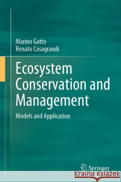 Ecosystem Conservation and Management: Models and Application Marino Gatto Renato Casagrandi 9783031094798 Springer - książka