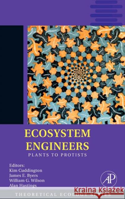 Ecosystem Engineers: Plants to Protists Volume 4 Cuddington, Kim 9780123738578 Academic Press - książka