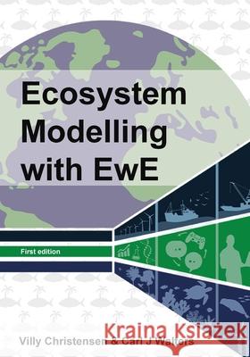 Ecosystem Modelling with EwE Villy Christensen Carl J. Walters 9780888654960 University of British Columbia - książka