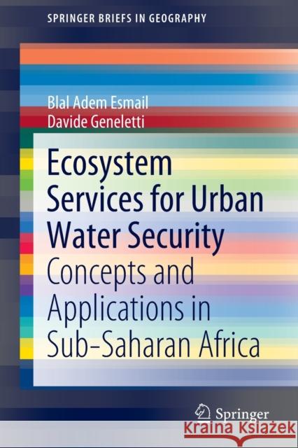 Ecosystem Services for Urban Water Security: Concepts and Applications in Sub-Saharan Africa Adem Esmail, Blal 9783030456658 Springer - książka