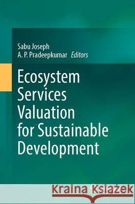 Ecosystem Services Valuation for Sustainable Development  9789819746873 Springer Nature Singapore - książka