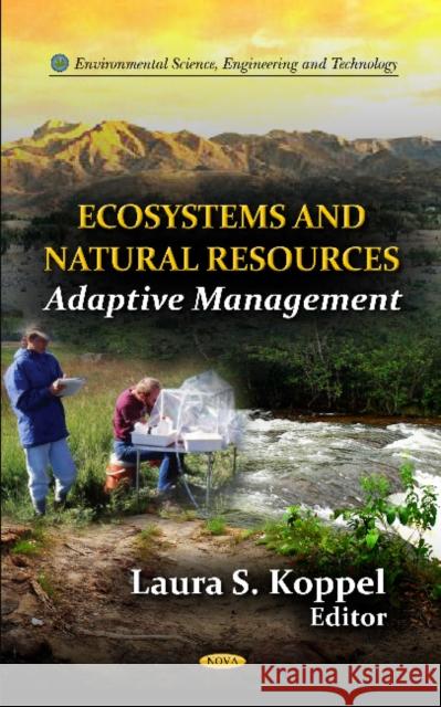 Ecosystems & Natural Resources: An Adaptive Management Laura S Koppel 9781613247792 Nova Science Publishers Inc - książka