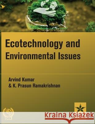 Ecotechnology and Environmental Issues Dr Arvind Kumar 9789351240105 Astral International - książka