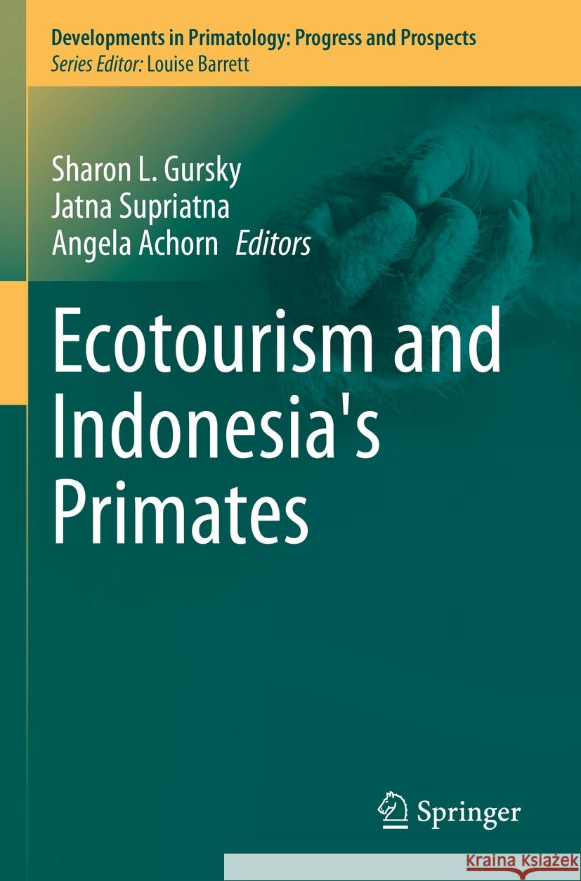 Ecotourism and Indonesia's Primates  9783031149214 Springer International Publishing - książka