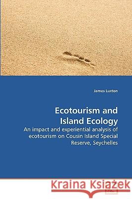 Ecotourism and Island Ecology James Luxton 9783639227451 VDM Verlag - książka