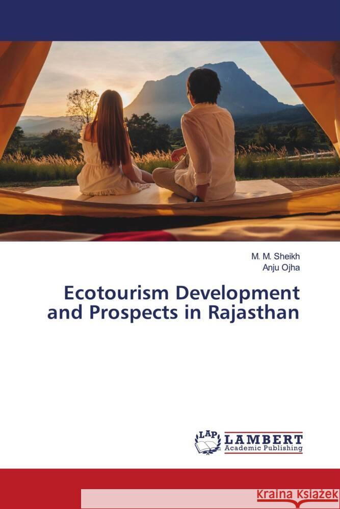 Ecotourism Development and Prospects in Rajasthan Sheikh, M. M., Ojha, Anju 9786203855128 LAP Lambert Academic Publishing - książka