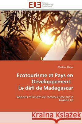 Ecotourisme Et Pays En Développement: Le Défi de Madagascar Meyer-M 9783841780751 Editions Universitaires Europeennes - książka