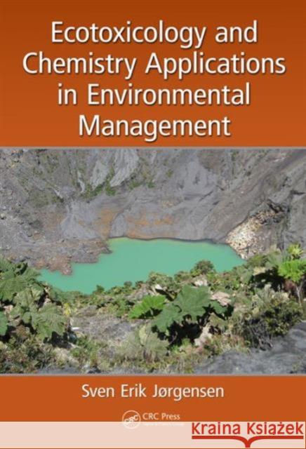 Ecotoxicology and Chemistry Applications in Environmental Management Sven Erik Jorgensen   9781498716529 Taylor and Francis - książka