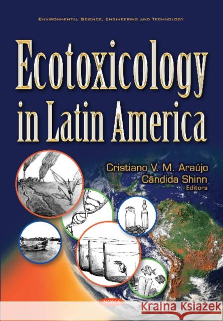 Ecotoxicology in Latin America Cristiano V M Araújo, Candida Helena Shinn 9781536138726 Nova Science Publishers Inc - książka