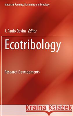 Ecotribology: Research Developments Davim, J. Paulo 9783319240053 Springer - książka