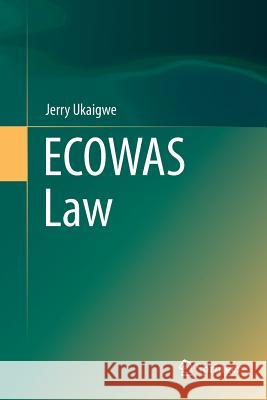 Ecowas Law Ukaigwe, Jerry 9783319799117 Springer - książka