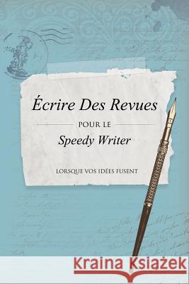 Ecrire Des Revues Pour Le Speedy Writer Colin Scott Speedy Publishin 9781630226381 Speedy Publishing LLC - książka