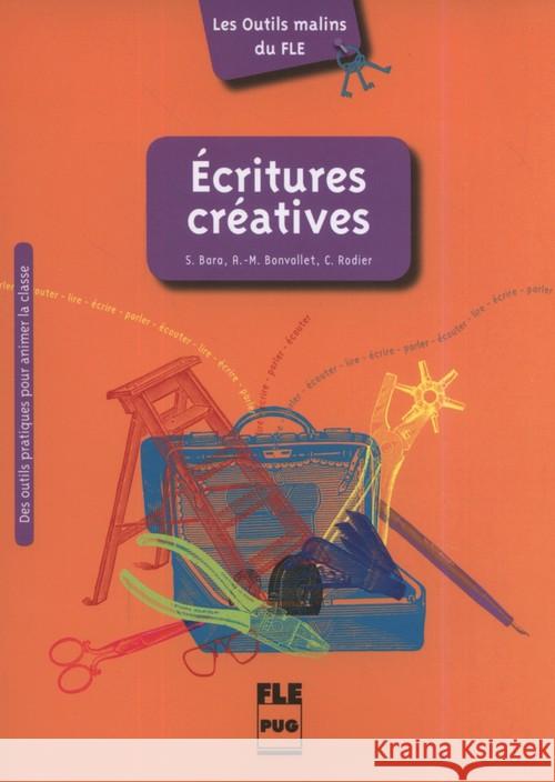 Ecritures creatives Bara Stéphanie Bonvallet Anne-Marguerite Rodier Christian 9782706116629 PUG - książka