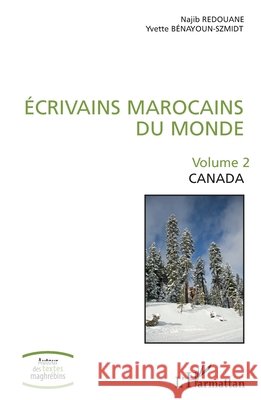 Écrivains marocains du monde: Volume 2 Canada Redouane, Najib, Bénayoun-Szmidt, Yvette 9782343173689 Editions L'Harmattan - książka