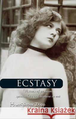 Ecstasy Hans-Jürgen Döpp 9781646991648 Parkstone Press USA, Limited - książka