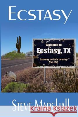 Ecstasy Steve Marshall 9781720702764 Createspace Independent Publishing Platform - książka