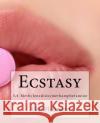 Ecstasy: 3,4-Methylenedioxymethamphetamine Alan Philmann 9781537614656 Createspace Independent Publishing Platform