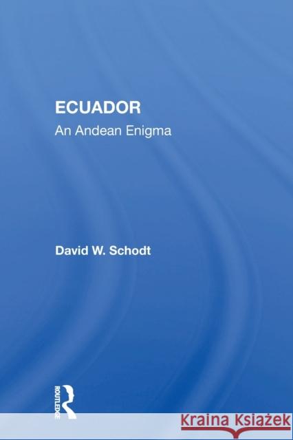 Ecuador: An Andean Enigma David W. Schodt 9780367156152 Routledge - książka