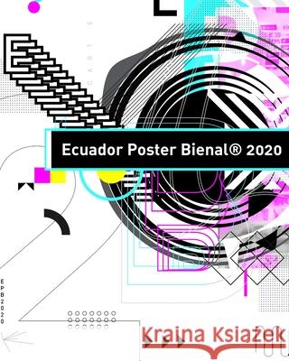 Ecuador Poster Bienal 2020 Bienal(r), Ecuador Poster 9781715746582 Blurb - książka