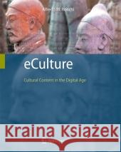 Eculture: Cultural Content in the Digital Age Ronchi, Alfredo M. 9783642094552 Springer - książka