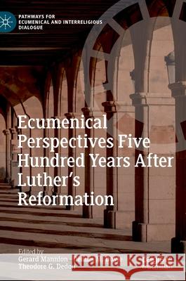 Ecumenical Perspectives Five Hundred Years After Luther's Reformation Gerard Mannion Dennis M. Doyle Theodore G. Dedon 9783030683597 Palgrave MacMillan - książka