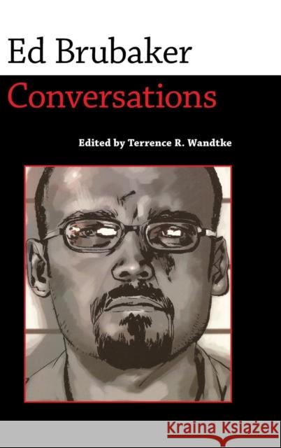 Ed Brubaker: Conversations Ed Brubaker Terrence R. Wandtke 9781496805508 University Press of Mississippi - książka