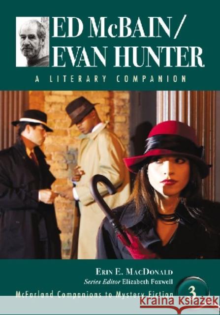 Ed McBain/Evan Hunter: A Literary Companion MacDonald, Erin E. 9780786434886 McFarland & Company - książka