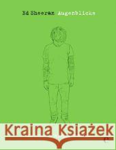 Ed Sheeran - Augenblicke Sheeran, Ed; Butah, Phillip 9783841903372 Edel Germany - książka