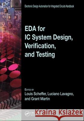 EDA for IC System Design, Verification, and Testing Louis Scheffer Luciano Lavagno Grant Edmund Martin 9780849379239 CRC Press - książka