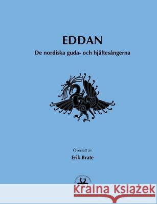 Eddan: De nordiska guda- och hjältesångerna Reprint, Heimskringla 9788743010777 Books on Demand - książka