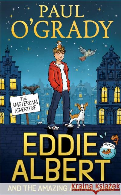 Eddie Albert and the Amazing Animal Gang: The Amsterdam Adventure Paul O'Grady 9780008446833 HarperCollins Publishers - książka