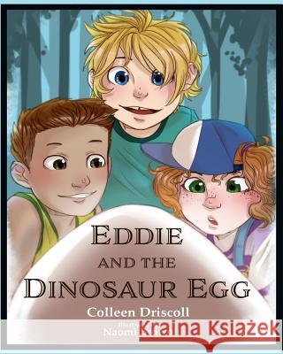 Eddie and the Dinosaur Egg Colleen Driscoll 9781794171671 Independently Published - książka