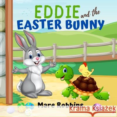 Eddie and the Easter Bunny Mare Robbins 9781635897647 Young Scholar Books - książka