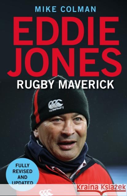 Eddie Jones: Rugby Maverick Mike Colman 9781911630456 Atlantic Books (UK) - książka